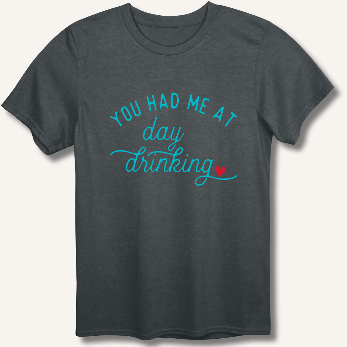 You Had Me At Day Drinking T-Shirt Gift For Bourbon Drinker