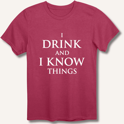 I Drink and I Know Things T-Shirt Gift For Bourbon Drinker