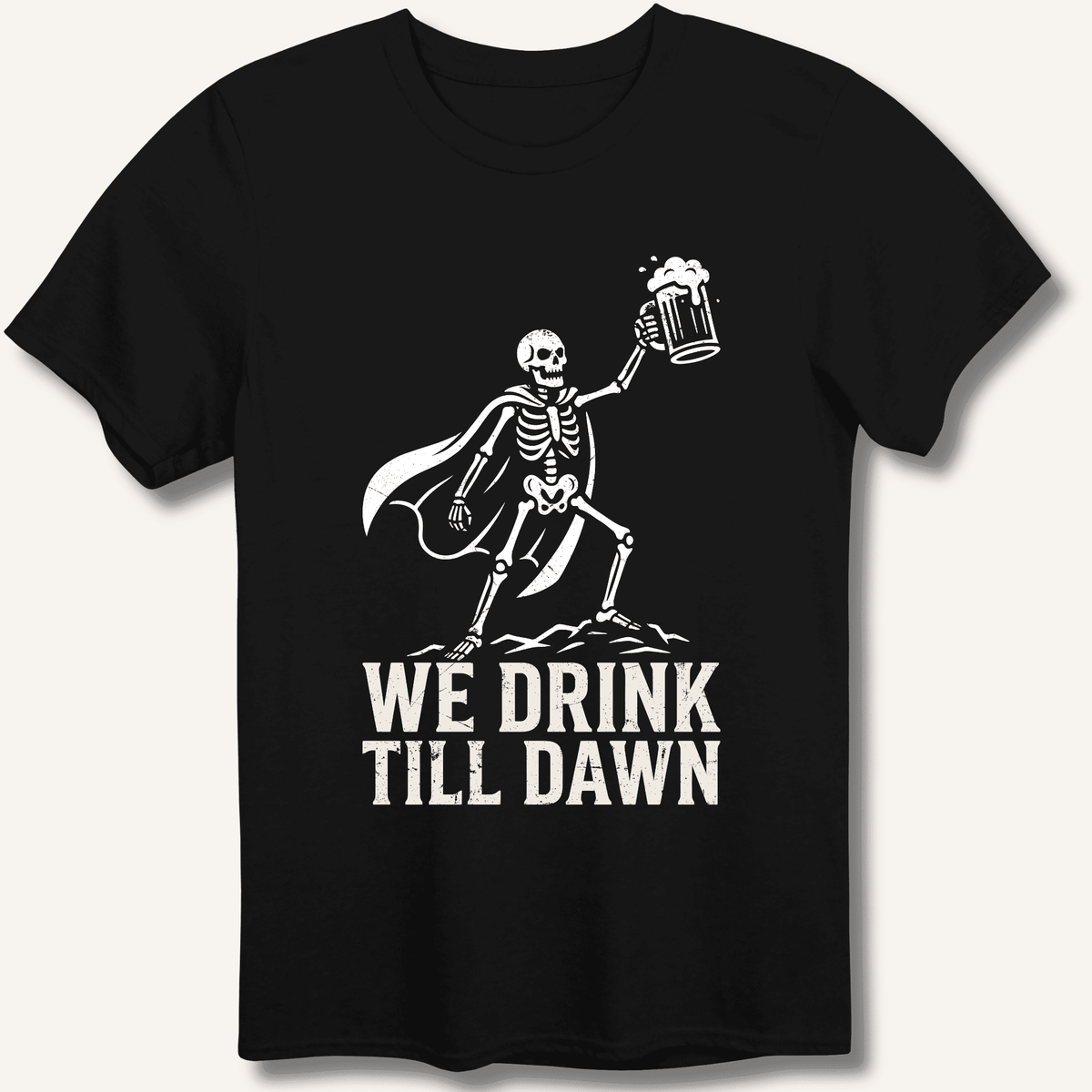 We Drink Till Dawn T-Shirt Gift For Bourbon Drinker