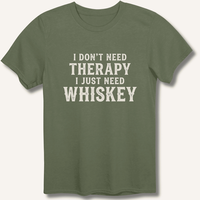 I Don't Need Therapy T-Shirt Gift For Bourbon Drinker