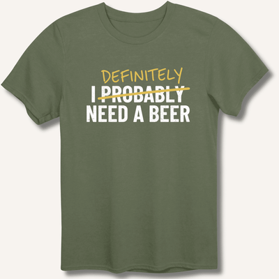 I Probably Need A Beer T-Shirt Gift For Bourbon Drinker