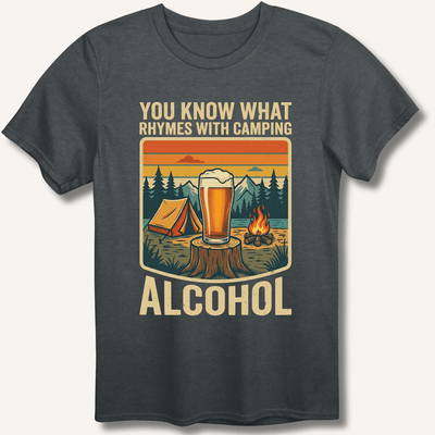 Alcohol Rhymes With Camping T-Shirt Gift For Bourbon Drinker