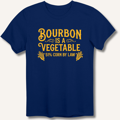Bourbon Is a Vegetable T-Shirt Gift For Bourbon Drinker