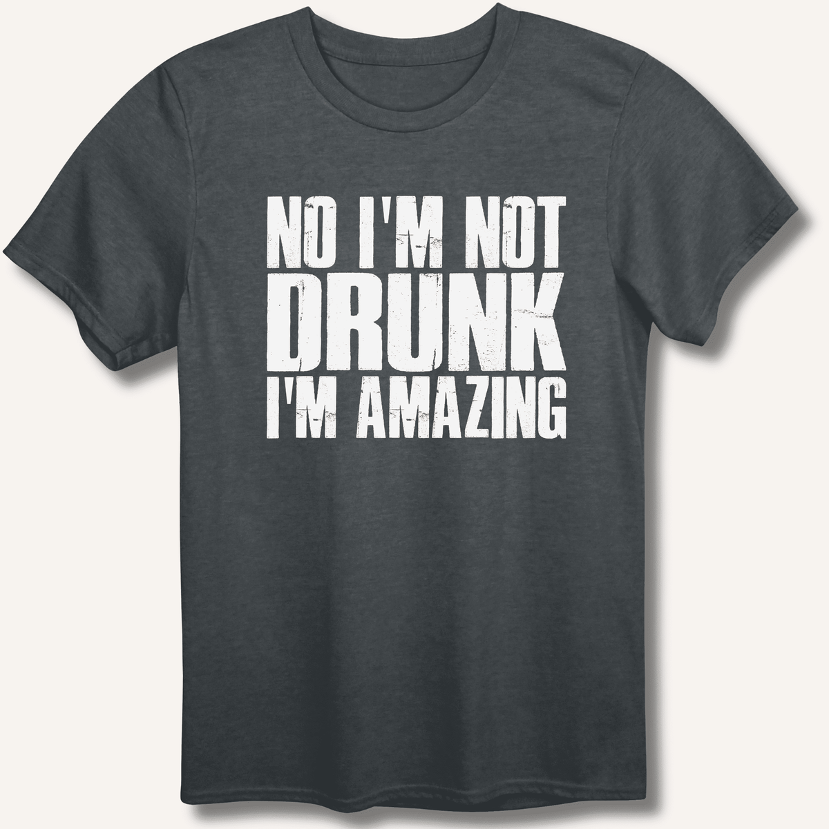 No I'm Not Drunk I'm Amazing T-Shirt Gift For Bourbon Drinker