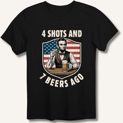 4 Shots and 7 Beers Ago T-Shirt Gift For Bourbon Drinker