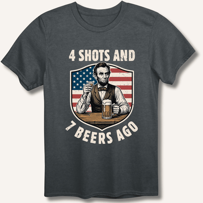 4 Shots and 7 Beers Ago T-Shirt Gift For Bourbon Drinker