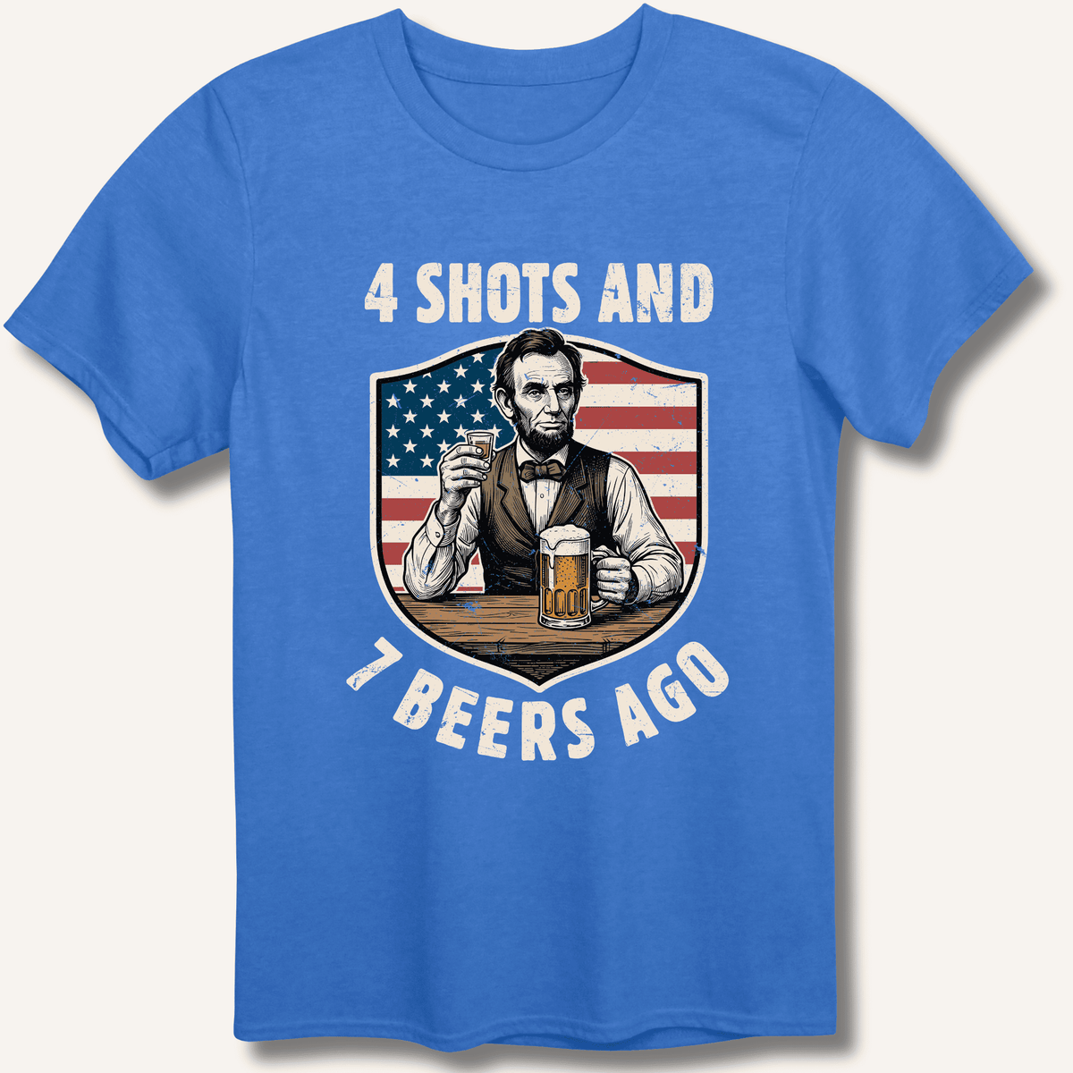 4 Shots and 7 Beers Ago T-Shirt Gift For Bourbon Drinker