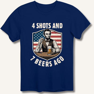 4 Shots and 7 Beers Ago T-Shirt Gift For Bourbon Drinker