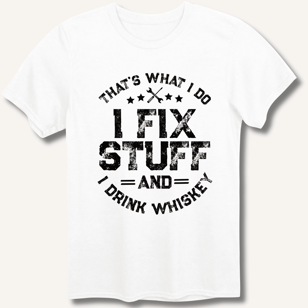 I Fix Stuff and I Drink Whiskey T-Shirt Gift For Bourbon Drinker