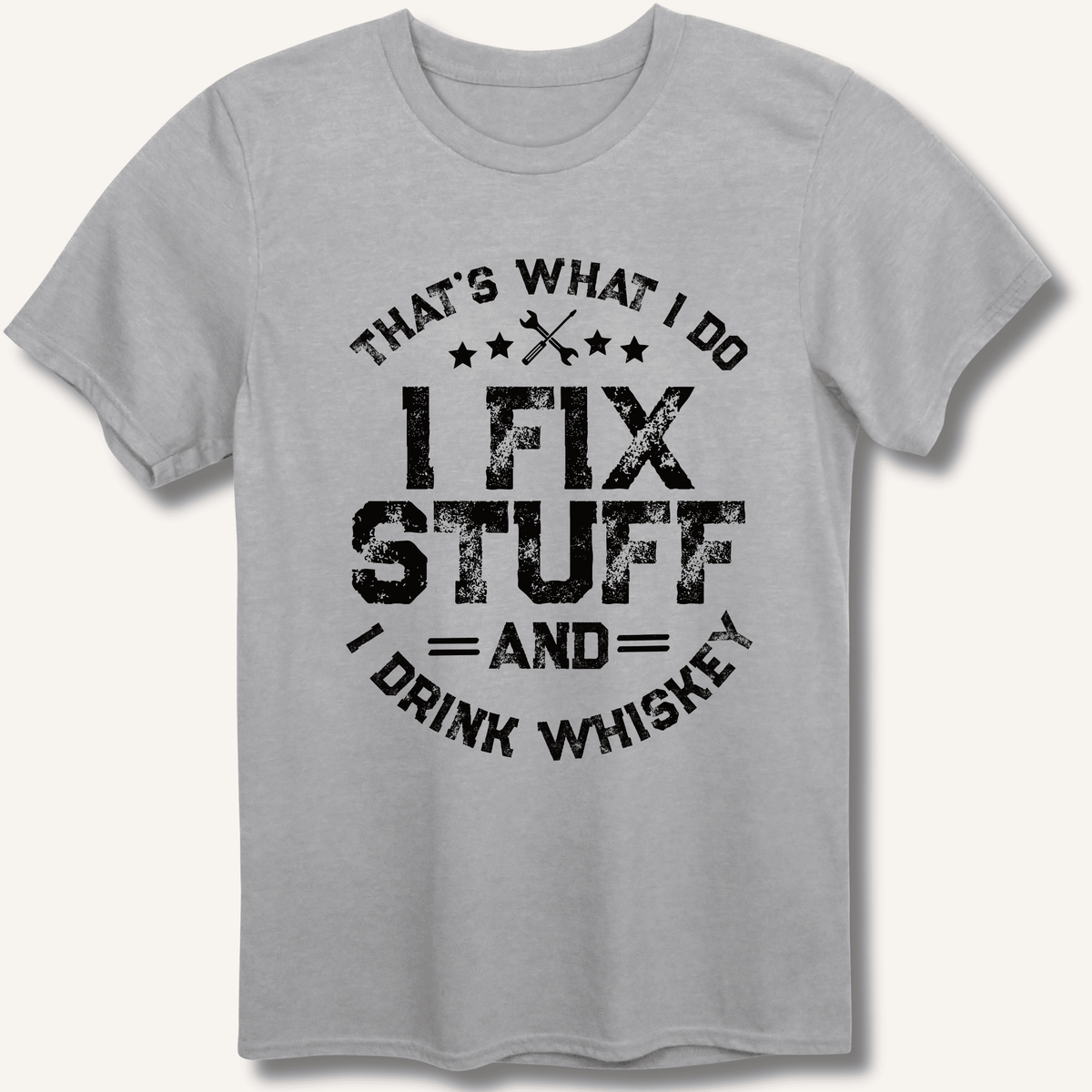 I Fix Stuff and I Drink Whiskey T-Shirt Gift For Bourbon Drinker