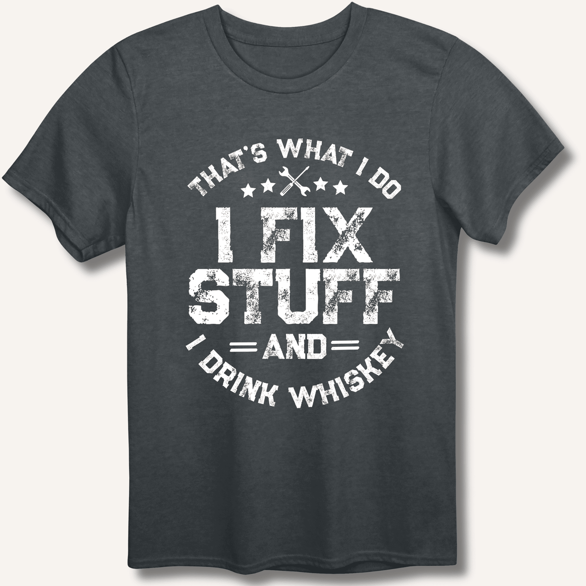 I Fix Stuff and I Drink Whiskey T-Shirt Gift For Bourbon Drinker