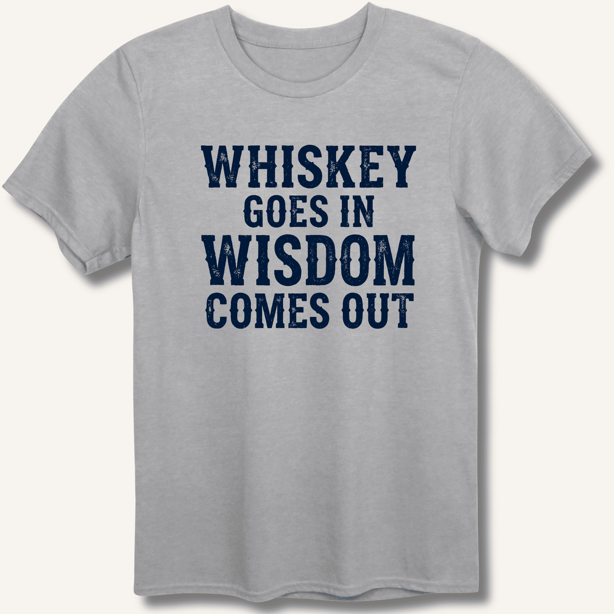 Whiskey Goes In Wisdom Comes Out T-Shirt Gift For Bourbon Drinker