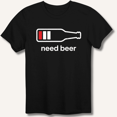 Need Beer T-Shirt Gift For Bourbon Drinker