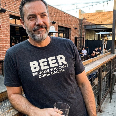 Beer Because You Can't Drink Bacon T-Shirt Gift For Bourbon Drinker