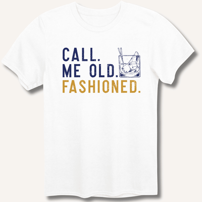 Call Me Old Fashioned T-Shirt Gift For Bourbon Drinker