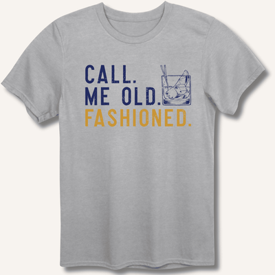 Call Me Old Fashioned T-Shirt Gift For Bourbon Drinker
