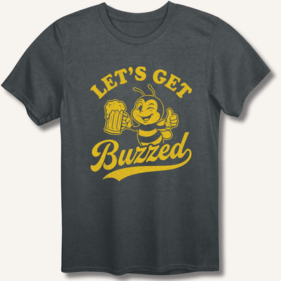 Let's Get Buzzed T-Shirt Gift For Bourbon Drinker