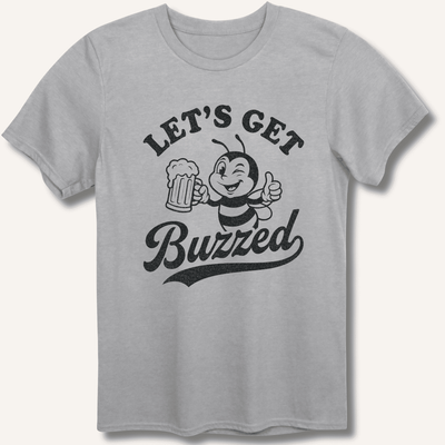Let's Get Buzzed T-Shirt Gift For Bourbon Drinker