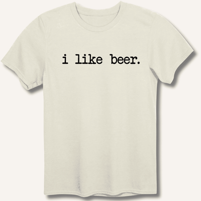 I Like Beer T-Shirt Gift For Bourbon Drinker