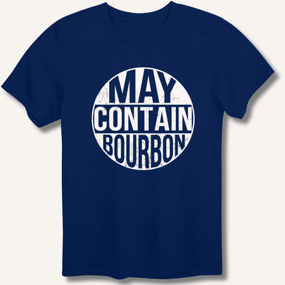 May Contain Bourbon T-Shirt Gift For Bourbon Drinker