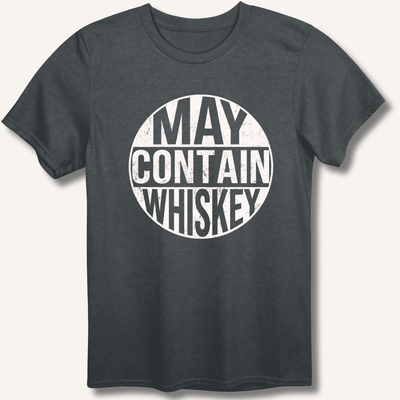 May Contain Whiskey T-Shirt Gift For Bourbon Drinker