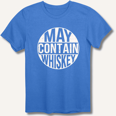 May Contain Whiskey T-Shirt Gift For Bourbon Drinker