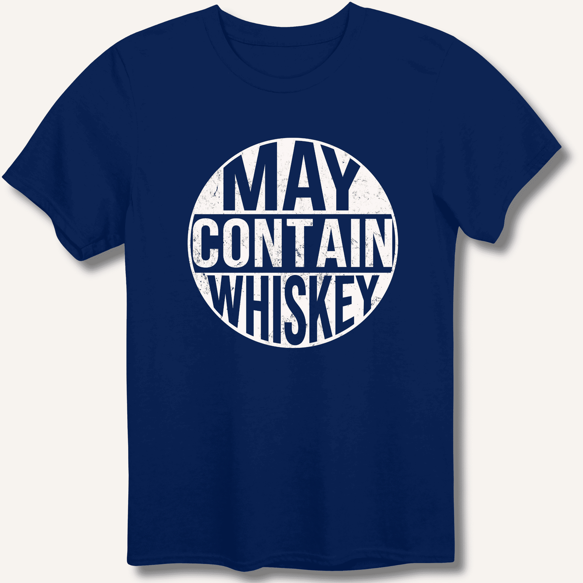 May Contain Whiskey T-Shirt Gift For Bourbon Drinker