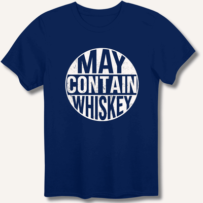 May Contain Whiskey T-Shirt Gift For Bourbon Drinker