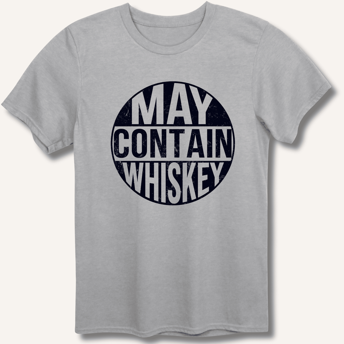 May Contain Whiskey T-Shirt Gift For Bourbon Drinker