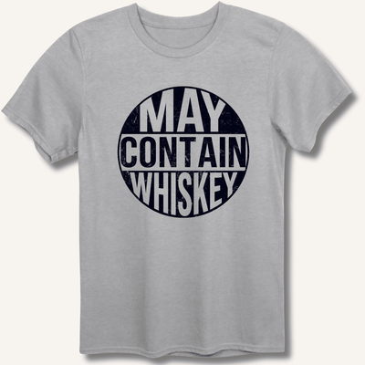 May Contain Whiskey T-Shirt Gift For Bourbon Drinker