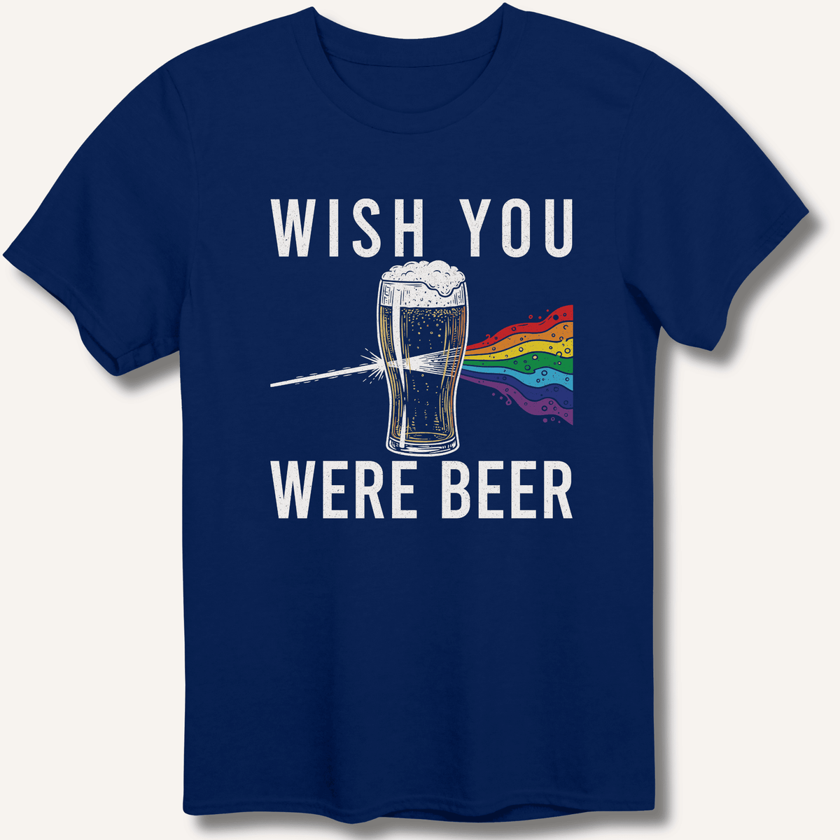 Wish You Were Beer T-Shirt Gift For Bourbon Drinker