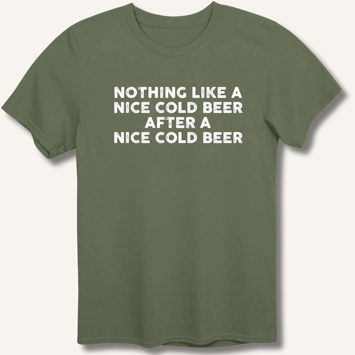 Nothing Like a Nice Cold Beer T-Shirt Gift For Bourbon Drinker