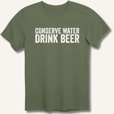 Conserve Water Drink Beer T-Shirt Gift For Bourbon Drinker