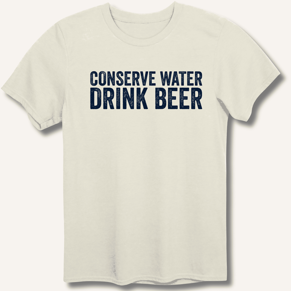 Conserve Water Drink Beer T-Shirt Gift For Bourbon Drinker