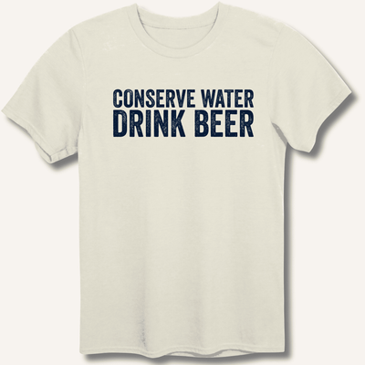 Conserve Water Drink Beer T-Shirt Gift For Bourbon Drinker
