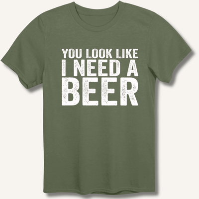 You Look Like I Need A Beer T-Shirt Gift For Bourbon Drinker