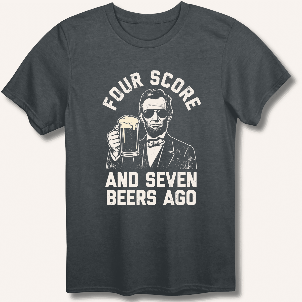 Four Score and Seven Beers Ago T-Shirt Gift For Bourbon Drinker