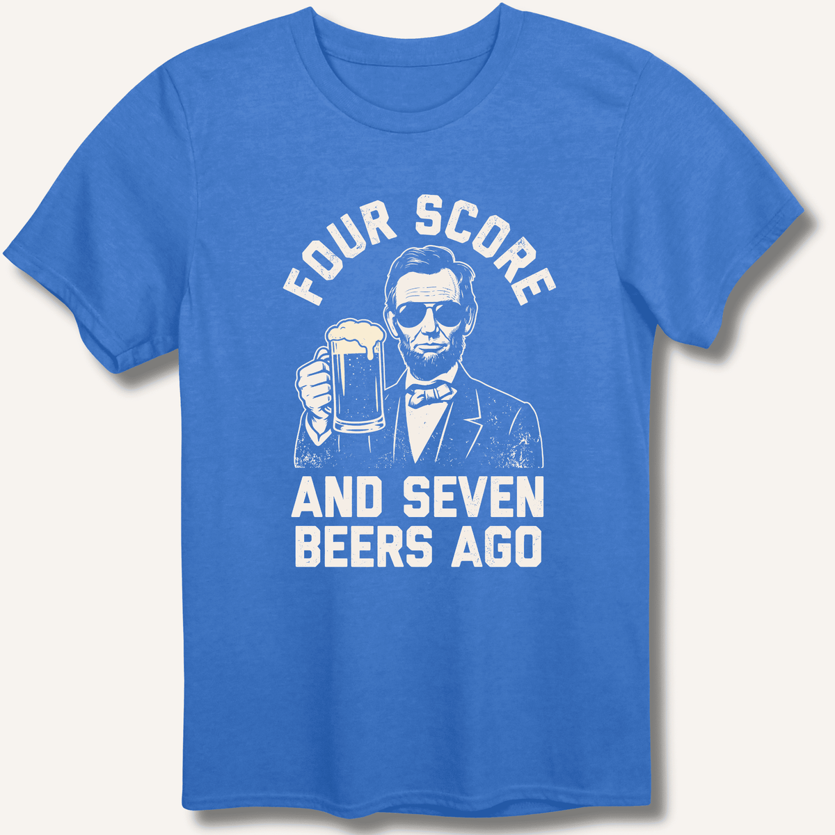 Four Score and Seven Beers Ago T-Shirt Gift For Bourbon Drinker
