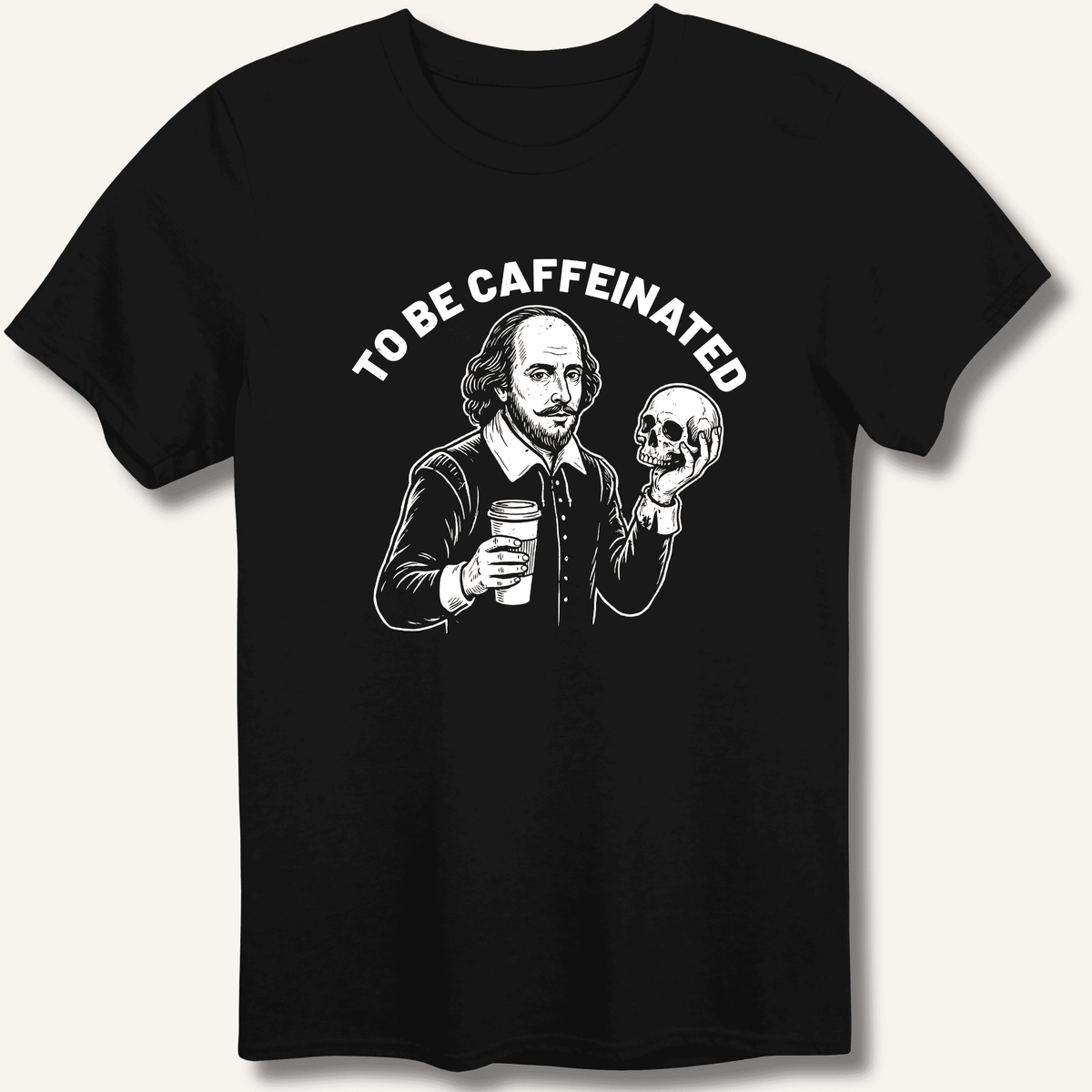 To Be Caffeinated T-Shirt Gift For Bourbon Drinker