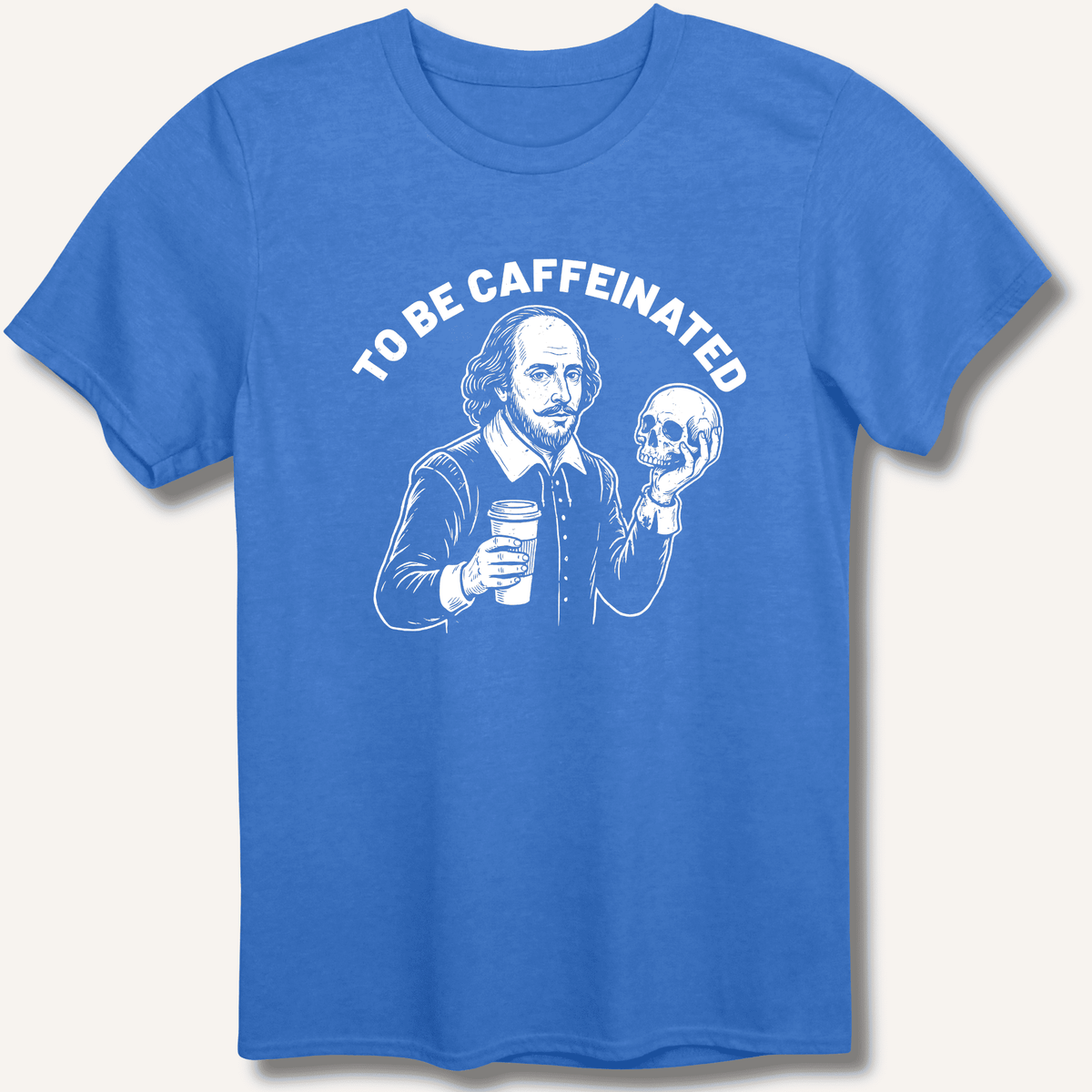 To Be Caffeinated T-Shirt Gift For Bourbon Drinker