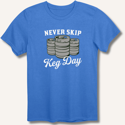 Never Skip Keg Day T-Shirt Gift For Bourbon Drinker