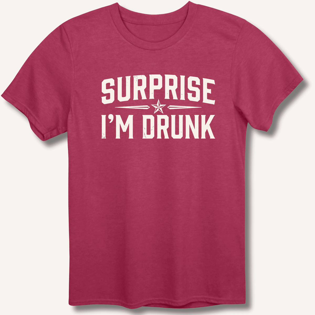 Surprise I'm Drunk T-Shirt Gift For Bourbon Drinker