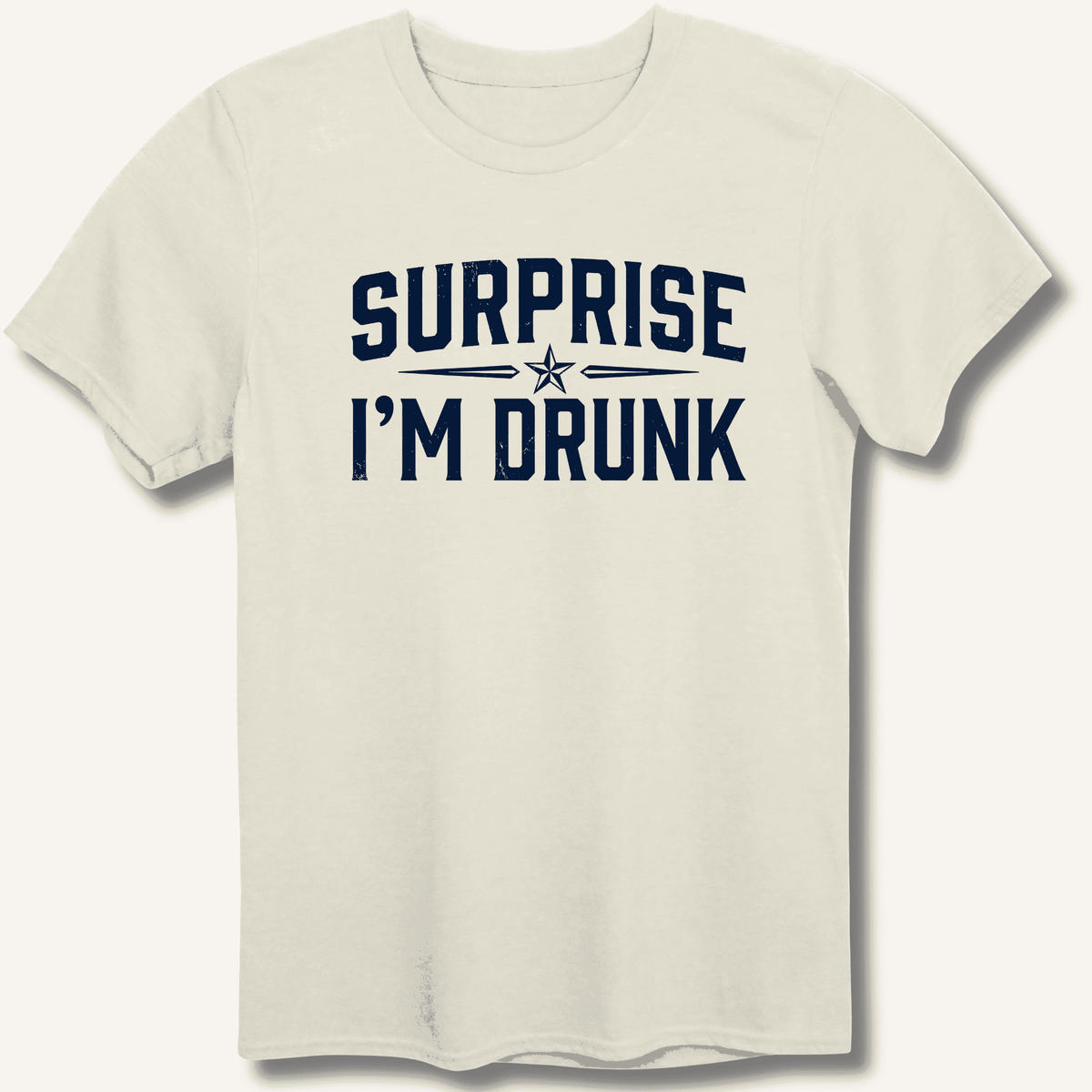 Surprise I'm Drunk T-Shirt Gift For Bourbon Drinker