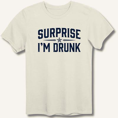 Surprise I'm Drunk T-Shirt Gift For Bourbon Drinker