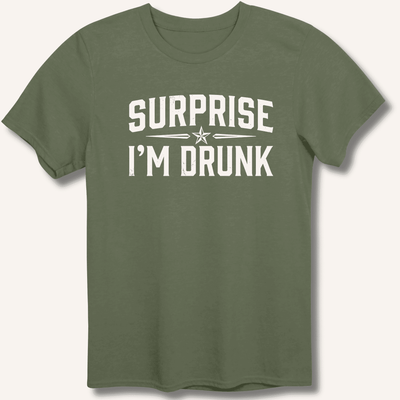 Surprise I'm Drunk T-Shirt Gift For Bourbon Drinker