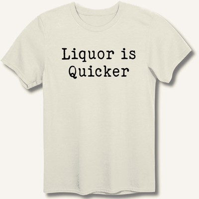 Liquor is Quicker T-Shirt Gift For Bourbon Drinker