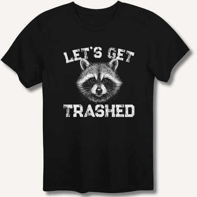 Let's Get Trashed T-Shirt Gift For Bourbon Drinker