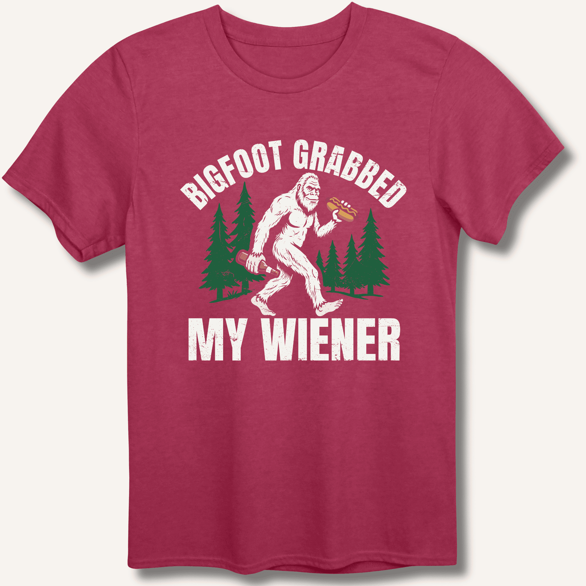 Bigfoot Grabbed My Wiener T-Shirt Gift For Bourbon Drinker