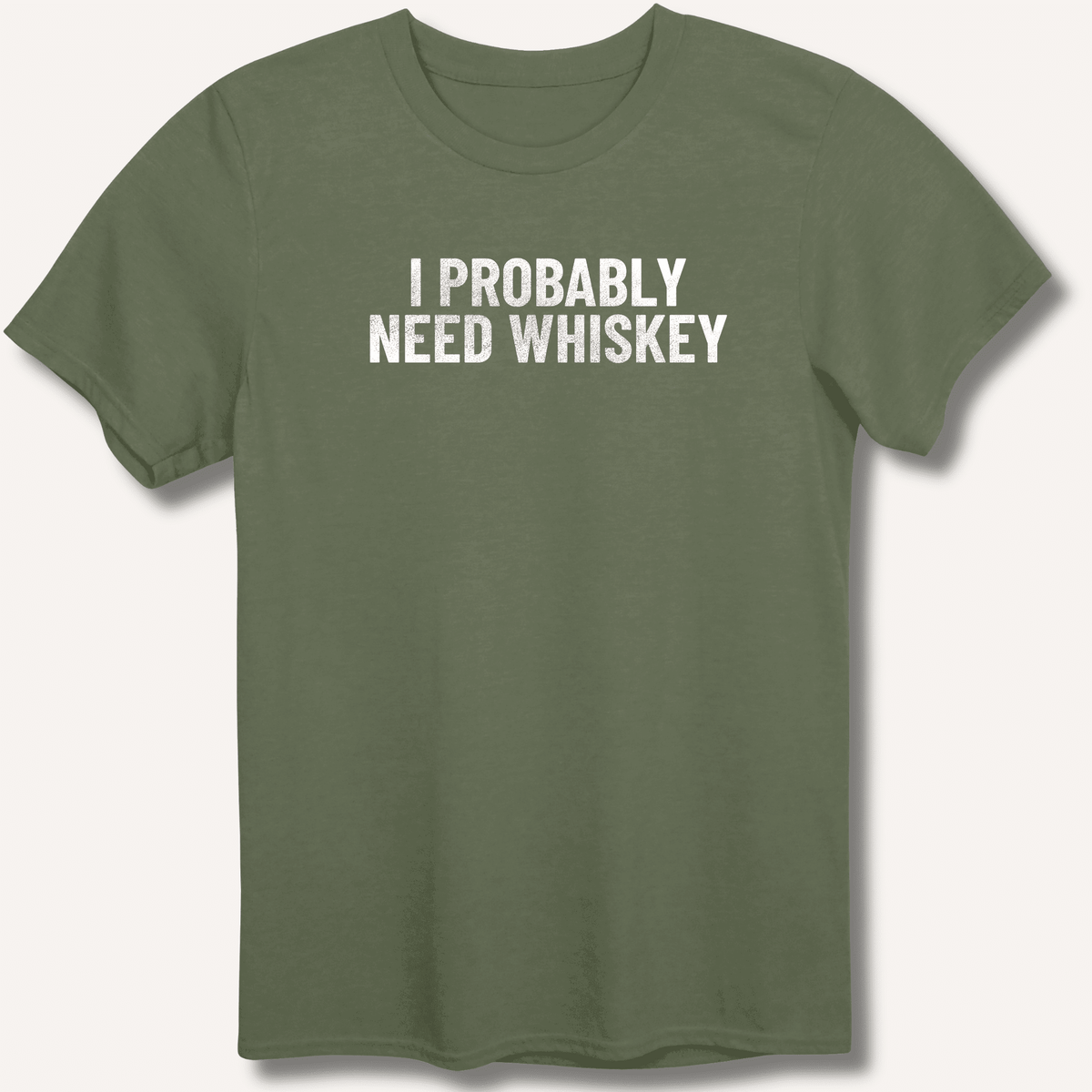 I Probably Need Whiskey T-Shirt Gift For Bourbon Drinker