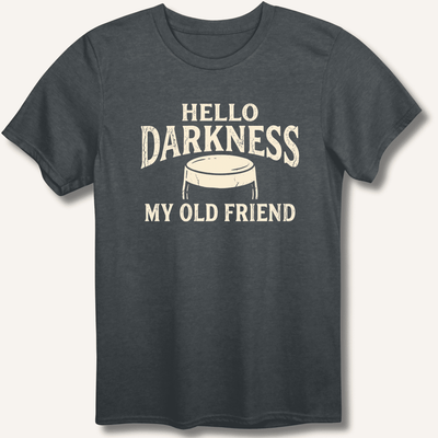 Hello Darkness My Old Friend T-Shirt Gift For Bourbon Drinker
